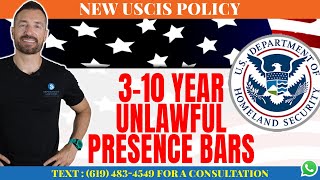 UPDATE New USCIS Policy on 310 Year Unlawful Presence Bars [upl. by Aitas126]