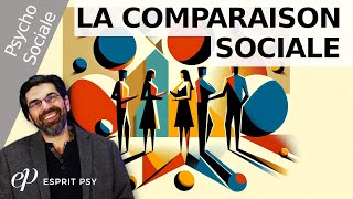 LA COMPARAISON SOCIALE Psychologie Sociale [upl. by Susan683]