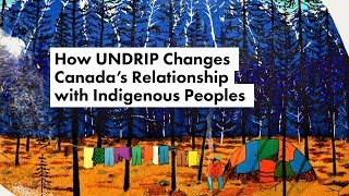 How UNDRIP Changes Canada’s Relationship with Indigenous Peoples [upl. by Lamrert]