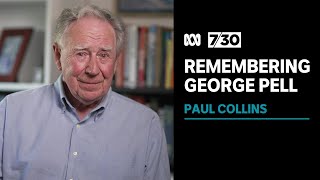 Paul Collins church historian and former priest remembers George Pell  730 [upl. by Afas]