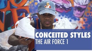 Conceited Styles the Air Force 1 High  Kicks and Fits [upl. by Abita]