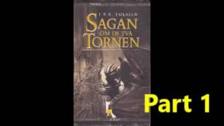 JRR Tolkien Sagan om de två tornen 1 Part Svenska Ljudbok [upl. by Pace]