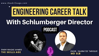 Oil and Gas Life and Job Career Talk  MD SLB  Podcast 11  Engineers Skillsdevelopment [upl. by Ajssatsan]