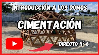 INTRODUCCIÓN a los DOMOS  DIRECTO Nº 8  Cimentación [upl. by Cotsen]