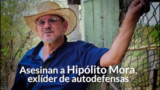 Asesinan a Hipólito Mora en La Ruana comando armado atacó la camioneta donde viajaba [upl. by Hekking]