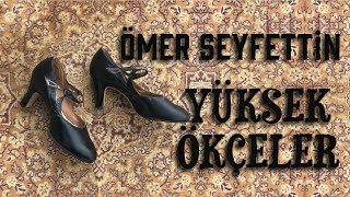 Yüksek Ökçeler  Ömer Seyfettin  SESLİ KİTAP ÖYKÜ [upl. by Sanoy367]