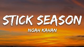 Noah Kahan  Stick Season Lyrics [upl. by Kablesh945]