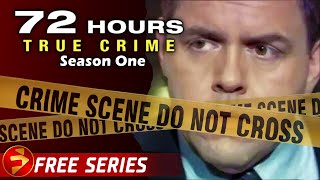 72 HOURS TRUE CRIME  Season 1 Episodes 15  Crime Investigation Series [upl. by Nwahsear]