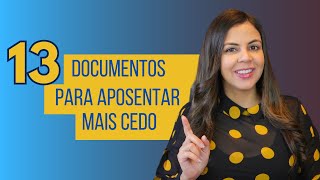 13 documentos para aposentar mais cedo no INSS [upl. by Adnanref]