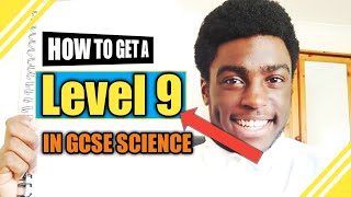 NEW HOW TO GET A LEVEL 9 IN GCSE SCIENCE 2018 [upl. by Akemor]