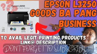 EPSON L3250  EPSON L3256 MAGANDA BA PANG PRINTING BUSINESS   PRINTING BUSINESS GUIDE [upl. by Arabella]