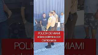 POLICÍA DE MIAMI aclara situación con camioneros Cubanos 😱 [upl. by Isaacs]