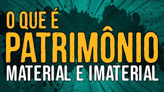 O Que é Patrimônio Material e Patrimônio Imaterial [upl. by Rimidalg]