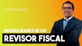 Inhabilidades de un revisor fiscal en una propiedad horizontal [upl. by Tabib689]