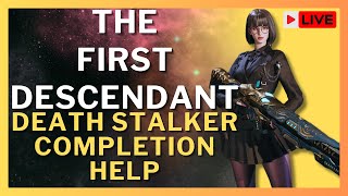 Death Stalker Completion Help l The First Descendant [upl. by Ck]