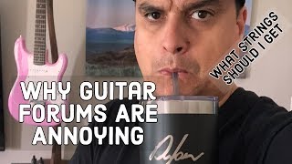 Why Guitar Forums Are Annoying What Are The Best Acoustic Strings [upl. by Nivi]