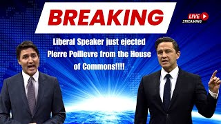 BREAKING NEWS 🚨🚨Liberal Speaker just ejected Pierre Poilievre from the House of Commons 😡😡😡🤯 [upl. by Finella]