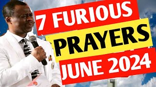 7 Furious Prayers for June 2024 open doors amp Financial breakthroughs Dr Olukoya MFM Elisha Goodman [upl. by Ro201]