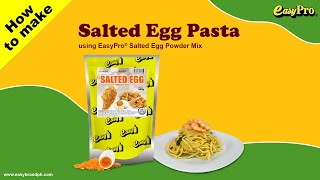 Salted Egg Pasta using EasyPro® Salted Egg Powder Mix [upl. by Whitehurst]