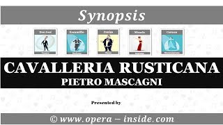 CAVALLERIA RUSTICANA by Pietro Mascagni  the Synopsis [upl. by Aroz]