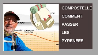 COMPOSTELLE Comment passer facilement les Pyrénées camino de Santiago [upl. by Shandy]