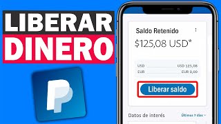 Cómo LIBERAR DINERO RETENIDO en PAYPAL l LIBERAR PAGO 2024 Paso a Paso [upl. by Ikkela95]