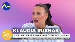 Z vrcholovej športovkyne úspešná komička  Klaudia Rusnak  Teleráno [upl. by Ahsirpac730]