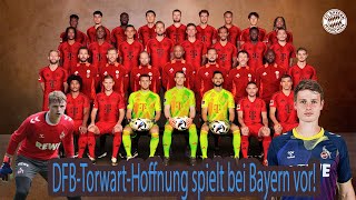 DFBTorwartHoffnung spielt bei Bayern vor [upl. by Oniger]