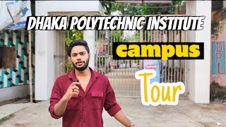 Dhaka Polytechnic Institute Campus Tour [upl. by Ynnus]