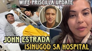 John Estrada nasa Hospital at naka admit kasama ang mga anak nila ni Janice  Wife Priscilla update [upl. by Babita]