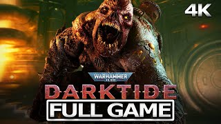 WARHAMMER 40000 DARKTIDE Full Gameplay Walkthrough  No Commentary【FULL GAME】4K 60FPS Ultra HD [upl. by Zinck]