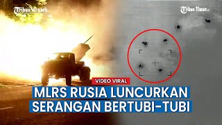 Malammalam MLRS Rusia Luncurkan Serangan Bertubitubi ke Ukraina [upl. by Saravat]