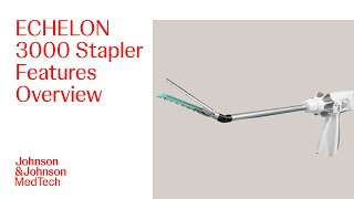 ECHELON 3000 Stapler Features Overview  JampJ MedTech [upl. by Haliled]