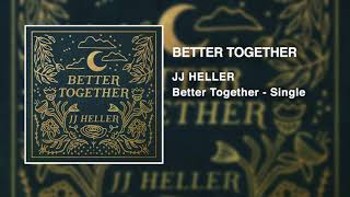 JJ Heller  Better Together Official Audio Video  Jack Johnson [upl. by Simsar]