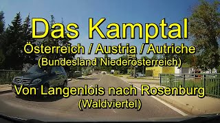 Das Kamptal – Von Langenlois nach Rosenburg  Österreich  Niederösterreich– Full length amp Real time [upl. by Peppard]