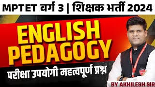 MPTET Varg 3 Vacancy 2024  MPTET Varg 3 English Pedagogy Class  MPTET English by Akhilesh Sir [upl. by Luhem]