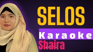 Selos Karaoke Shaira [upl. by Iahc268]