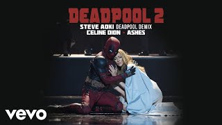 Céline Dion  Ashes Steve Aoki Deadpool Demix Official Audio [upl. by Wilinski]