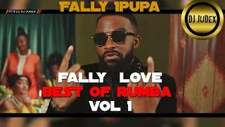 FALLY IPUPA LOVE  BEST OF RUMBA VOL 1  DJ JUDEX ft Amour Aime moi Maria PM Un Coup etc [upl. by Obau170]