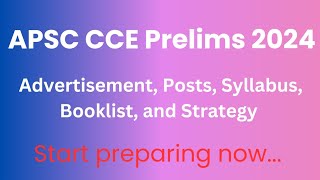 All about APSC CCE 2024 Prelims Advertisement Post Syllabus Booklist and Strategy [upl. by Nahoj65]