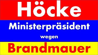 Höcke Ministerpräsident wegen Brandmauer [upl. by Enihpesoj]