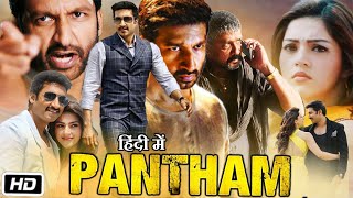 Pantham Full HD Movie Hindi Dubbed  T Gopichand  Mehreen Pirzada  Sampath Raj  Review and Facts [upl. by Atiuqehs]