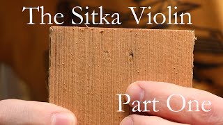 The Sitka Violin Part One [upl. by Shelba]