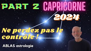 Le Capricorne en 2024  Deuxième partie  Mars et ses transits vous font bouger des montagnes [upl. by Eugeniusz]