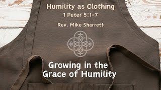 Humility as Clothing  March 3 2024 [upl. by Ecirtaeb478]