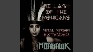 The Last of the Mohicans Metal Version Extended [upl. by Telford108]