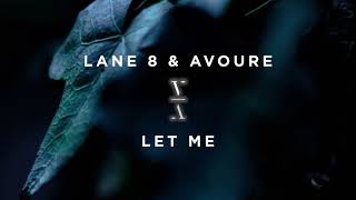 Lane 8 amp Avoure  Let Me [upl. by Livvi768]