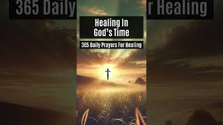 Healing In God’s Time  365 Prayers For Healing  Day 29 [upl. by Sirob]