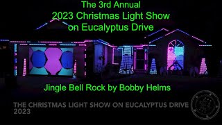 2023 Bobby Helms Jingle Bell Rock Christmas Light Show on Eucalyptus Drive Recorded LIVE [upl. by Tavie497]