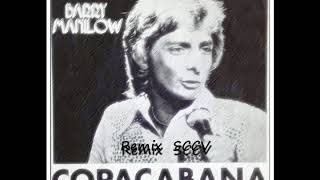 Barry Manilow  Copacabana Remix SCCVPix 57527946253 [upl. by Adlitam757]